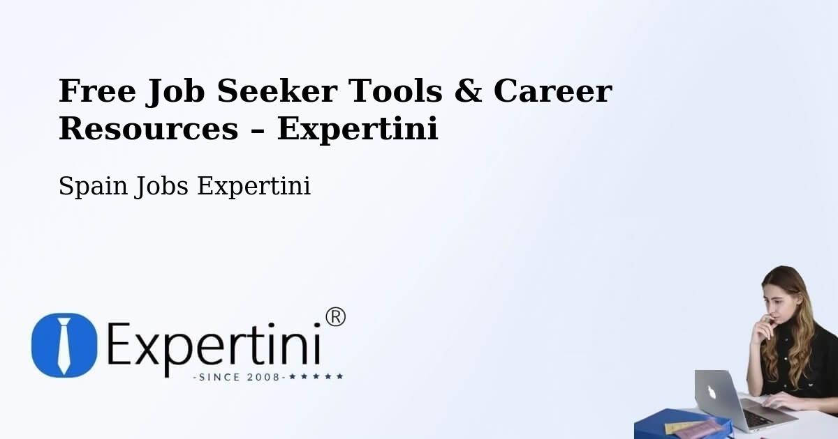 Free Job Seeker Tools & Career Resources – Loiu - Loiu, Spain Jobs Expertini