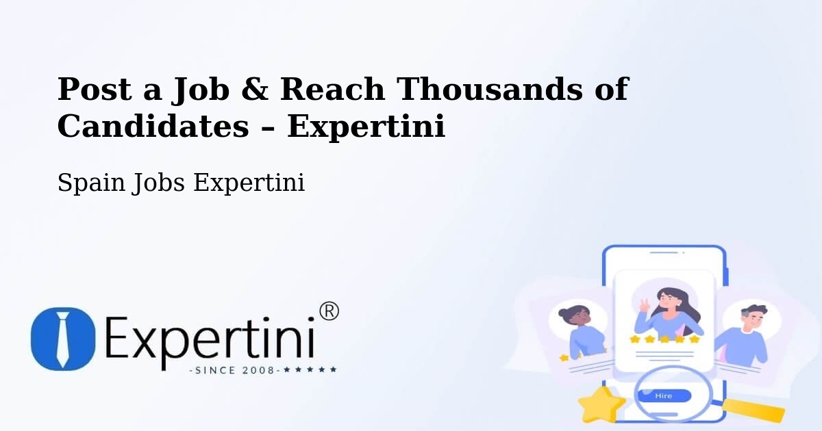 Post a Job in Loiu – Hire the Right Talent - Loiu, Spain Jobs Expertini